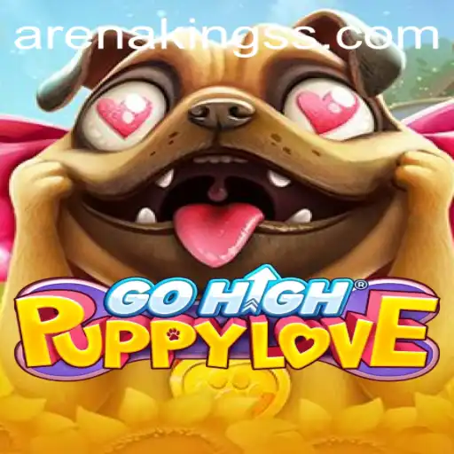 GoHighPuppyLove: The New Digital Arena Kings Sensation