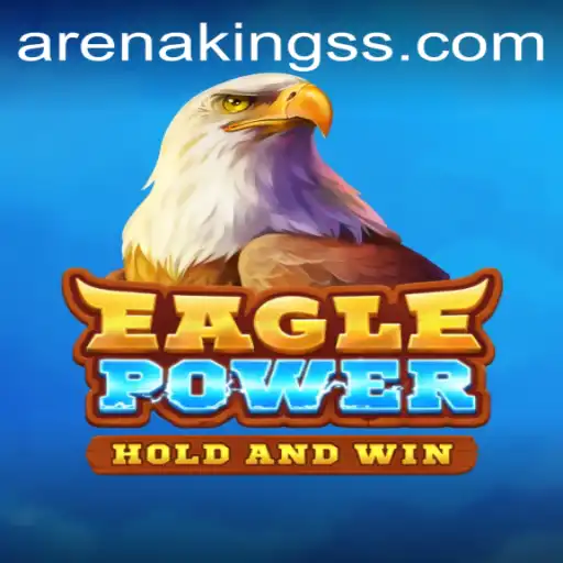 EaglePower: The Thrilling World of Arena Kings