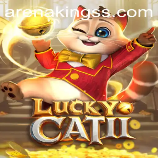 Discover the Thrills of LuckyCatII in Arena Kings